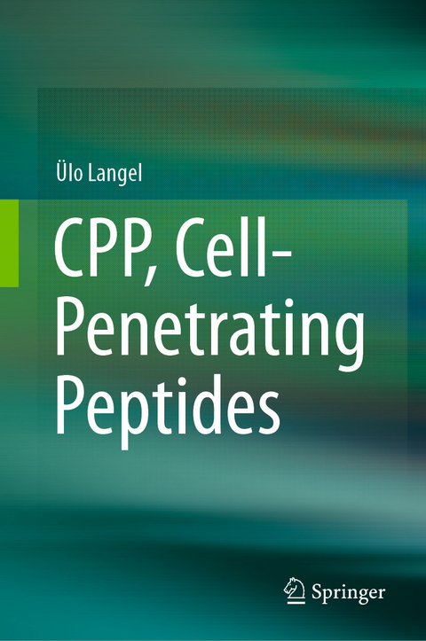 CPP, Cell-Penetrating Peptides - &Uuml;lo Langel