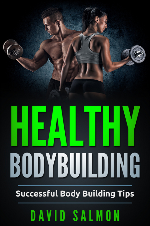 Healthy Bodybuilding - David Salmon