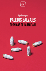 Paletos salvajes - &Iacute;&ntilde;igo Dom&iacute;nguez