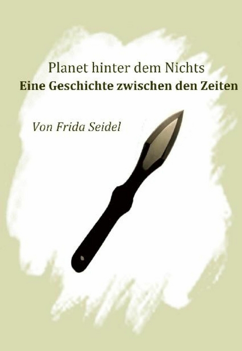 Planet hinter dem Nichts Band zwei - Frida Seidel