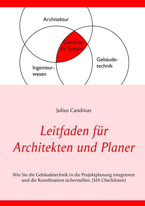 Leitfaden f&uuml;r Architekten und Planer - Julius Candinas