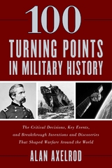 100 Turning Points in Military History -  Alan Axelrod