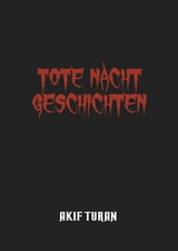 Tote Nacht Geschichten - Akif Turan