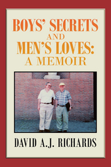 Boys&rsquo; Secrets and Men&rsquo;s Loves: - David A.J. Richards