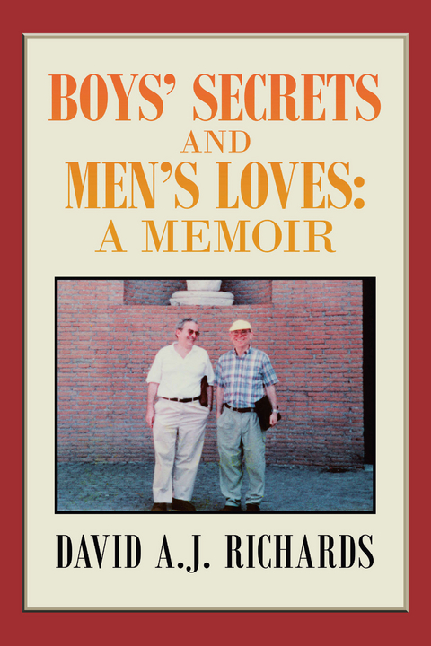 Boys&rsquo; Secrets and Men&rsquo;s Loves: - David A.J. Richards