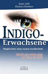 Indigo-Erwachsene. Wegbereiter einer neuen Gesellschaft - Kabir Jaffe, Ritama Davidson