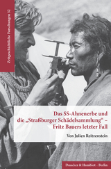 Das SS-Ahnenerbe und die &raquo;Stra&szlig;burger Sch&auml;delsammlung&laquo; &ndash; Fritz Bauers letzter Fall. - Julien Reitzenstein