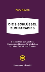 Die 9 Schl&uuml;ssel zum Paradies - Kary Nowak