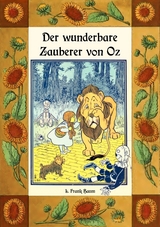 Der wunderbare Zauberer von Oz - Die Oz-B&uuml;cher Band 1 - L. Frank Baum