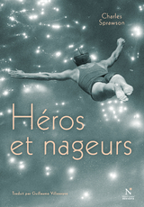 H&eacute;ros et Nageurs - Charles Sprawson