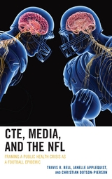 CTE, Media, and the NFL -  Janelle Applequist,  Travis R. Bell,  Christian Dotson-Pierson