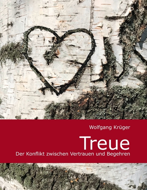 Treue - Wolfgang Kr&uuml;ger
