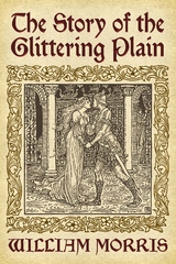 The Story of the Glittering Plain - William Morris