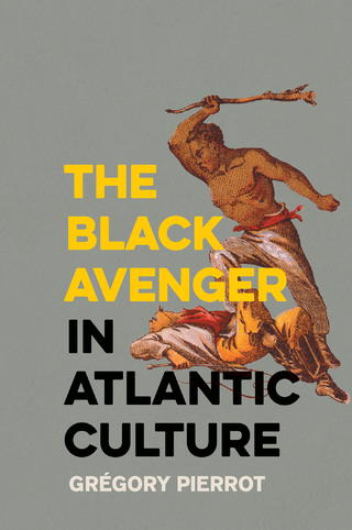 The Black Avenger in Atlantic Culture