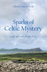 Sparks of Celtic Mystery - Cheryl Lafferty Eckl