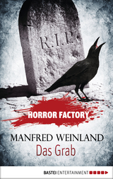 Horror Factory - Das Grab: Bedenke, dass du sterben musst! - Manfred Weinland