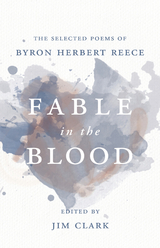 Fable in the Blood - Byron Herbert Reece