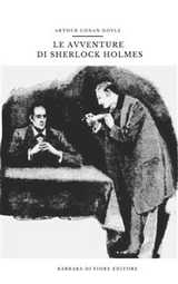Le Avventure di Sherlock Holmes - Arthur Conan Doyle