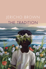 The Tradition - Jericho Brown