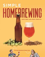 Simple Homebrewing -  Drew Beechum,  Denny Conn