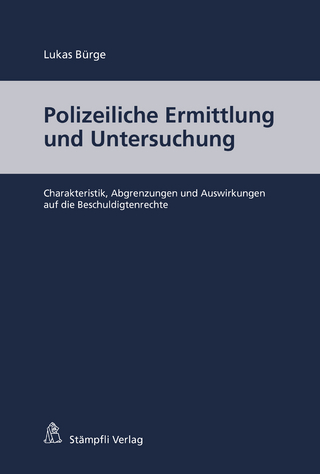 Polizeiliche Ermittlung und Untersuchung