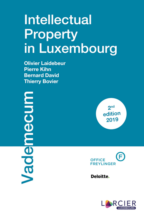 Intellectual Property in Luxembourg - Thierry Bovier, Bernard David, Pierre Kihn, Olivier Laidebeur