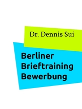 Berliner Brieftraining Bewerbung - Dennis Sui