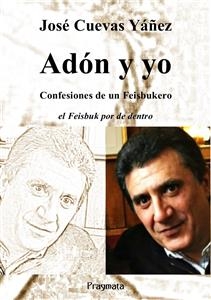 Ad&oacute;n y yo - Jos&eacute; Cuevas Y&aacute;&ntilde;ez