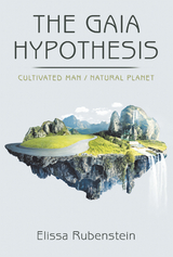 Gaia Hypothesis -  Elissa Rubenstein
