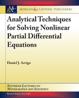 Analytical Techniques for Solving Nonlinear Partial Differential Equations - Daniel J. Arrigo