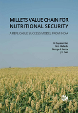 Millets Value Chain for Nutritional Security - Benhur Dayakar Rao, N G Malleshi, George A Annor, Jagannath Vishnu Patil