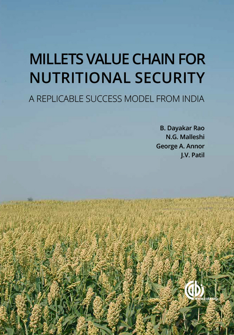Millets Value Chain for Nutritional Security - Benhur Dayakar Rao, N G Malleshi, George A Annor, Jagannath Vishnu Patil