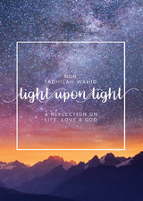 Light Upon Light - Nur Fadhilah Wahid