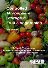 Controlled Atmosphere Storage of Fruit and Vegetables - Anthony Keith Thompson, Robert K. Prange, Roger D Bancroft, Tongchai Puttongsiri