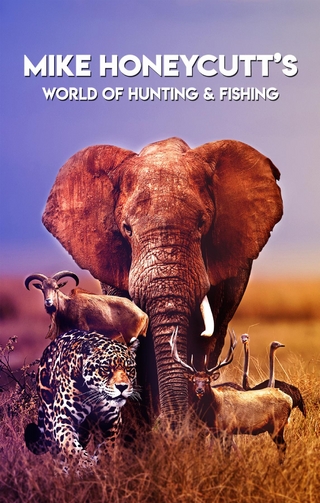 Mike Honeycutt's World of Hunting and Fishing
