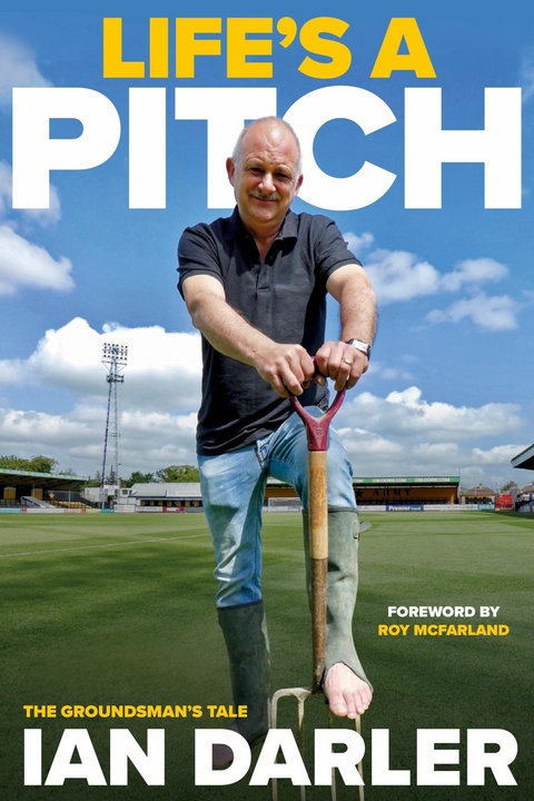 Life's A Pitch -  Ian Darler