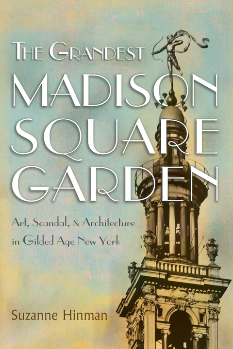 Grandest Madison Square Garden -  Suzanne Hinman