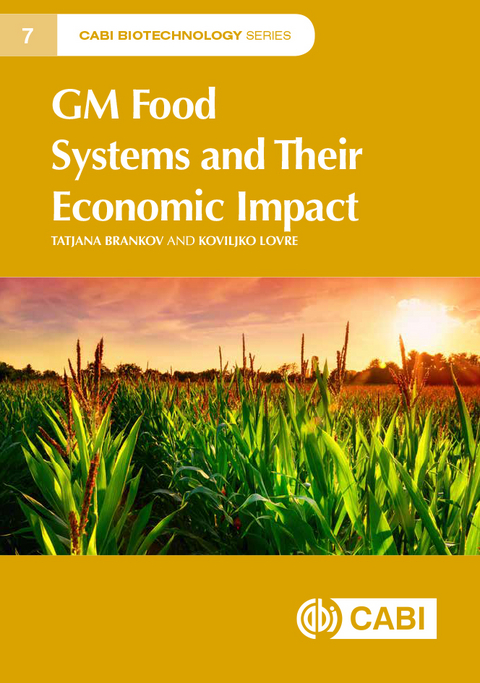 GM Food Systems and Their Economic Impact - Tatjana Brankov, Koviljko Lovre