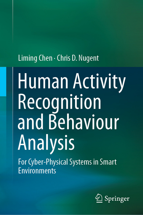 Human Activity Recognition and Behaviour Analysis - Liming Chen, Chris D. Nugent
