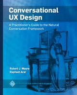 Conversational UX Design -  Raphael Arar,  Robert J. Moore