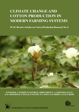 Climate Change and Cotton Production in Modern Farming Systems - Michael P Bange, J. Baker, P. Bauer, K. J. Broughton, G. Constable, Q. Luo, D. M. Oosterhuis, Y. Osanai, P. Payton, D. T. Tissue, K Reddy, B. K. Singh