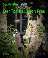 Der Tod der alten Frau - Sig Meuther
