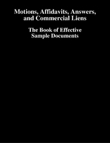Motions, Affidavits, Answers, and Commercial Liens - The Book of Effective Sample Documents -  Sidana Lewis