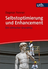 Selbstoptimierung und Enhancement - Dagmar Fenner