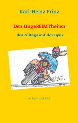 Den UngeREIMTheiten des Alltags auf der Spur - Karl-Heinz Prinz