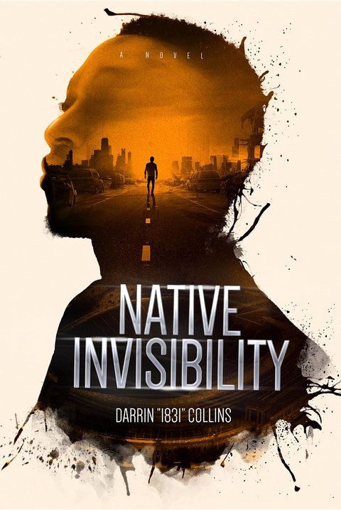 Native Invisibility - Darrin "1831" Collins