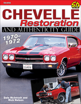 Chevelle Restoration and Authenticity Guide 1970-1972 -  Dale McIntosh