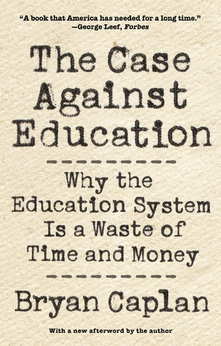 The Case against Education