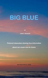 BIG BLUE - Anne E Reardon