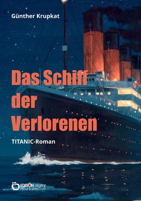 Das Schiff der Verlorenen - G&uuml;nther Krupkat